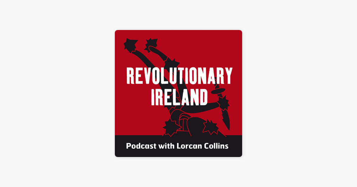 ‎revolutionary Ireland On Apple Podcasts 9972