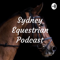 Sydney Equestrian Podcast