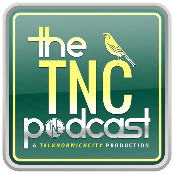 The TNC Podcast | A Norwich City Podcast