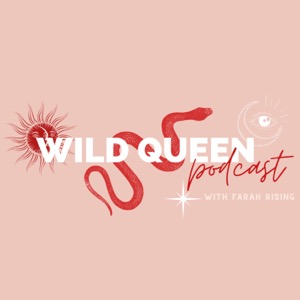 Wild Queen Podcast