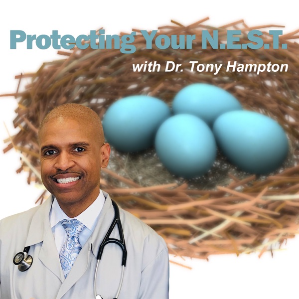 Protecting Your NEST with Dr. Tony Hampton Artwork