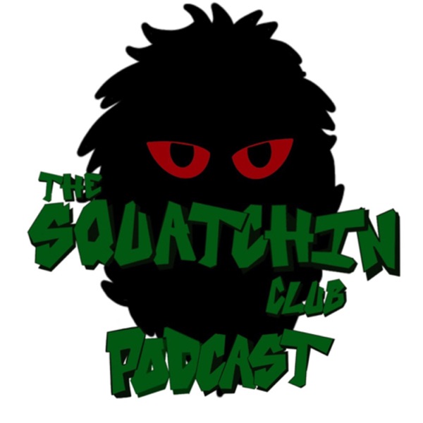 The Squatchin Club Podcast Artwork