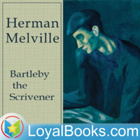 Bartleby, the Scrivener by Herman Melville podcast