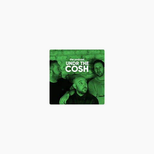 undr the cosh 9 liam dickinson pub crawl poster boy auf apple podcasts