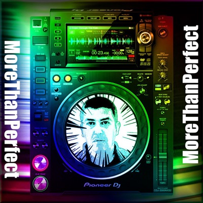 MoreThanPerfect By DJ Jorge Gallardo MoreThanPerfect By DJ Jorge Gallardo