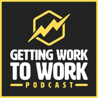 Getting Work To Work podcast