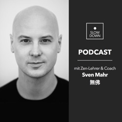 Slow Down Podcast #3: Im Gespräch mit Business Coach Manuel Lenk zum Thema 