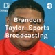 Brandon Taylor- Sports Broadcasting 
