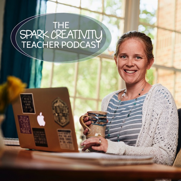 The Spark Creativity Teacher Podcast | Education Image