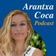 Arantxa Coca Podcast