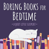 Boring Books for Bedtime Readings to Help You Sleep podcast