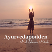 Ayurvedapodden - Johanna Mårdh