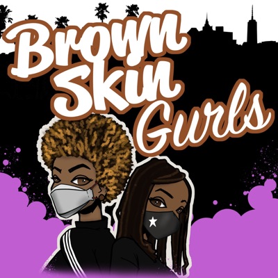 Brown Skin Gurls Brown Skin Gurls