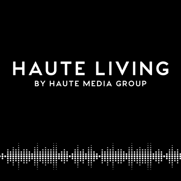 Haute Living by Haute Media Group Artwork