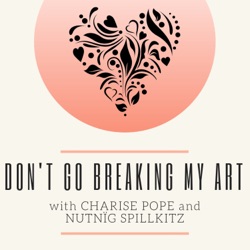 Don't Go Breaking My Art