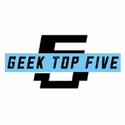 Geek Top Five Episode 146: More Pandemic Distractions