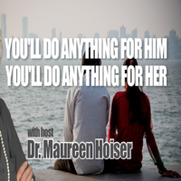 You'll Do Anything for Him/Her podcast