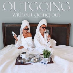 Outgoing Without Going Out