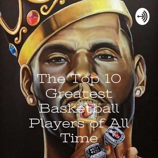 The Top 10 Greatest Basketball Players of All Time - The Zarcast Artwork