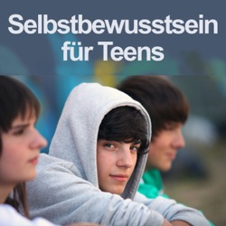 Selbstbewusstseinstraining für Jugendliche: Meine Reise vom unsicheren Teenager zum Selbstbewusstseins-Coach seit 27 Jahren | Tipps und Techniken