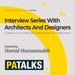 #55 - Arian Hakimi (AHA) - Computational and Parametric design
