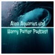 Alea Aquarius und Harry Potter Podcast