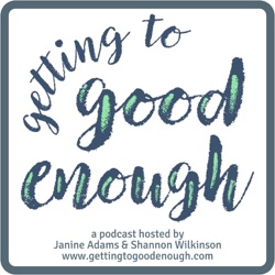 Episode 250: Feeling Good About Good Enough (Redux)