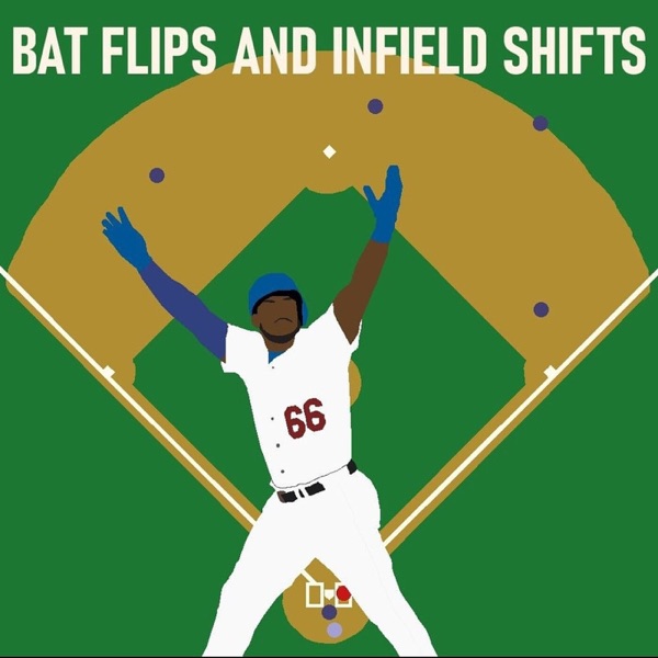 Artwork for Bat Flips and Infield Shifts