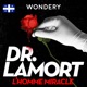 Dr LaMort : L'homme Miracle (Québécois)