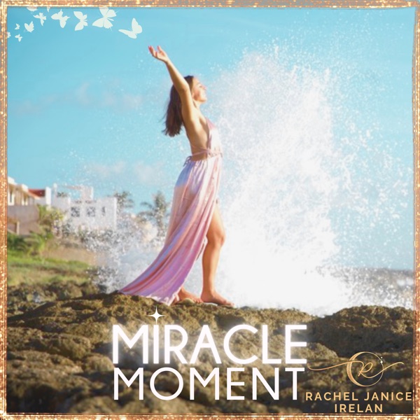 Miracle Moment | Rachel Janice Irelan Artwork