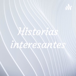 Historias interesantes