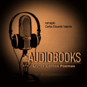 AUDIOBOOKS Livros Contos Poemas - Carlos Eduardo Valente