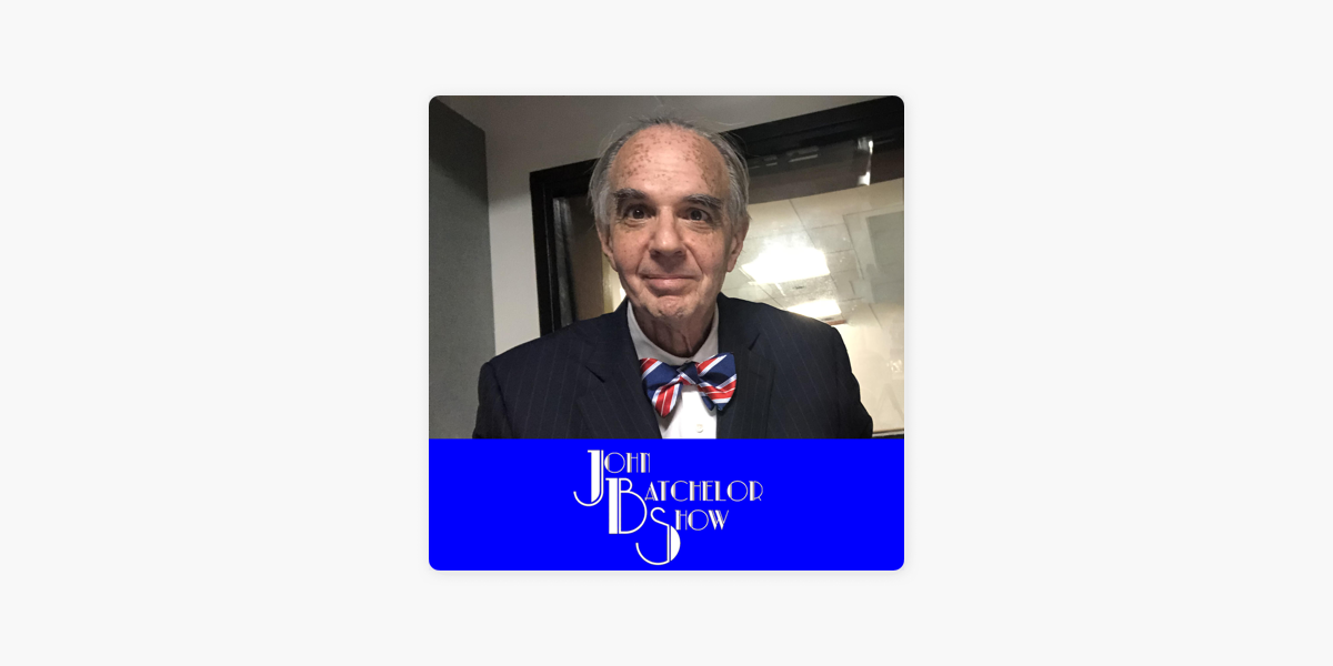 ‎The John Batchelor Show On Apple Podcasts