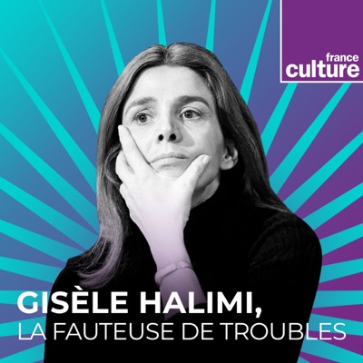 Gisèle Halimi, la fauteuse de troubles - Grande Traversée
