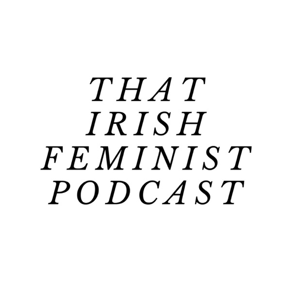 That Irish Feminist Podcast Artwork