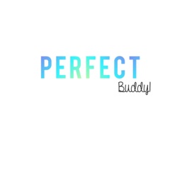 Perfect buddy!