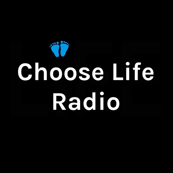 Choose Life Radio Artwork