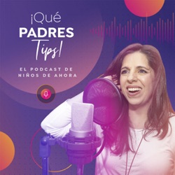 ¡Qué Padres Tips!