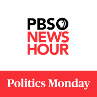 PBS NewsHour - Politics Monday podcast