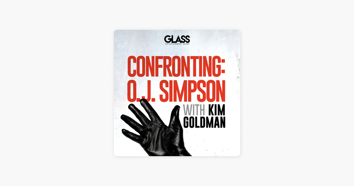 Confronting Introducing Confronting O J Simpson On Apple Podcasts