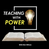 Teaching With Power - Benjamin Wilcox