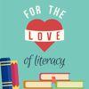 For the Love of Literacy - Katie Storey