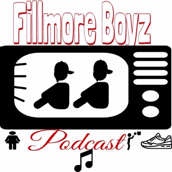 FillmoreBoyz Podcast Artwork