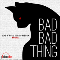 Bad Bad Thing podcast