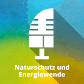 Naturschutz und Energiewende - der KNE-Podcast - Kompetenzzentrum Naturschutz und Energiewende