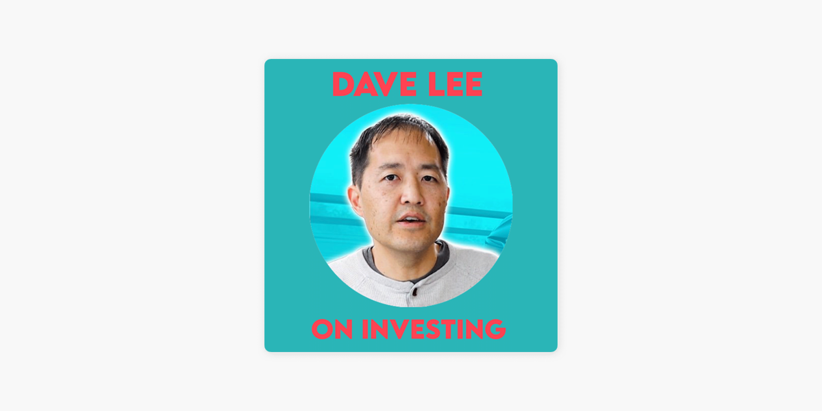 Dave Lee on Investing on Apple Podcasts