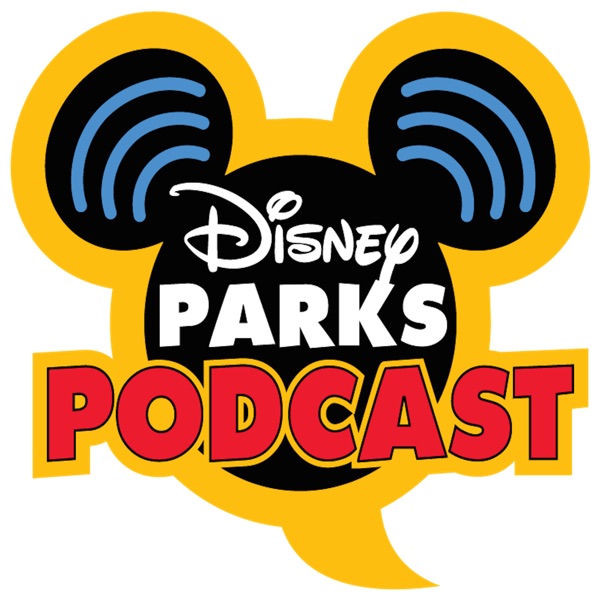 Disney Parks Podcast - All the Disney Parks in One Podcast
