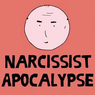 Narcissist Apocalypse Narcissist Apocalypse