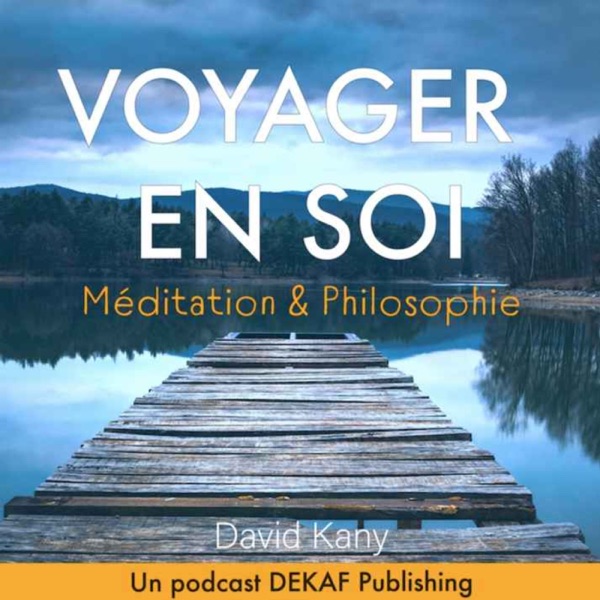 Voyager en Soi - Méditation et Philosophie