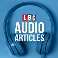 LBC Audio Articles podcast